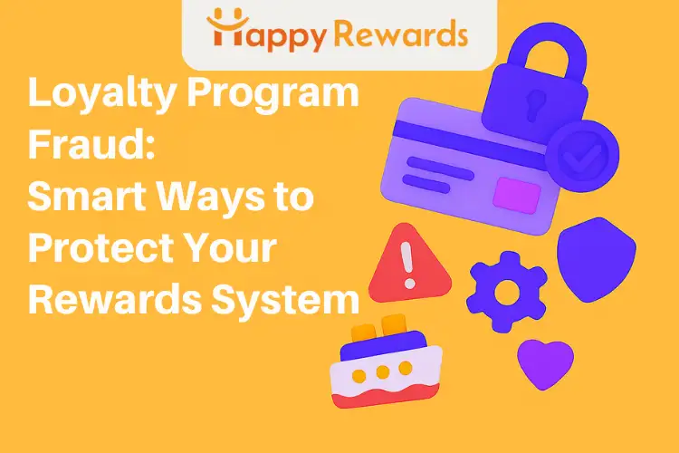 Loyalty Program Fraud: Smart Ways to Protect Your Rewards System