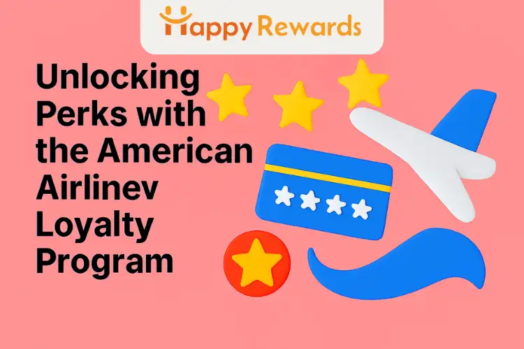 Unlocking Perks with the American Airlines Loyalty Program