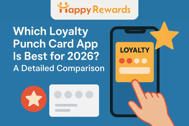 Which Loyalty Punch Card App Is Best for 2026? A Detailed Comparison