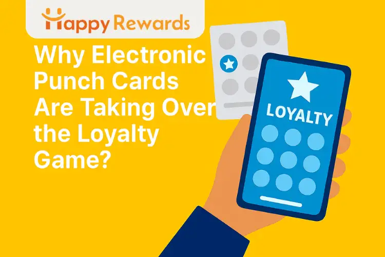 Why Electronic Punch Cards Are Taking Over the Loyalty Game?