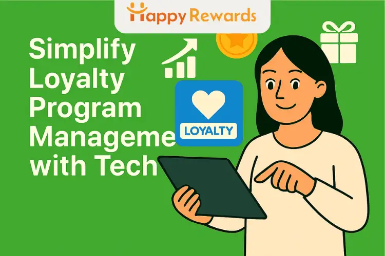 Simplify Loyalty Program Management with Tech