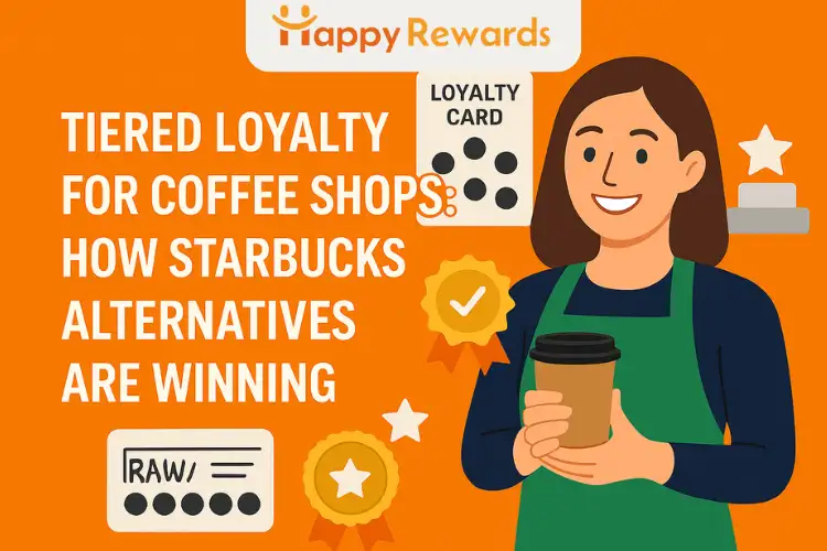 Tiered Loyalty for Coffee Shops: How Starbucks Alternatives Are Winning