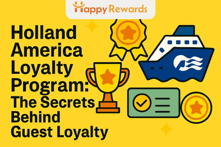 Holland America Loyalty Program: The Secrets Behind Guest Loyalty