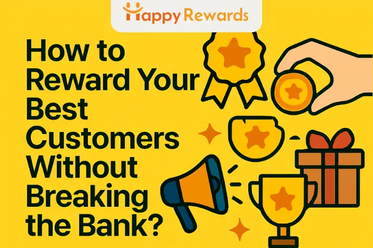 How to Reward Your Best Customers Without Breaking the Bank?