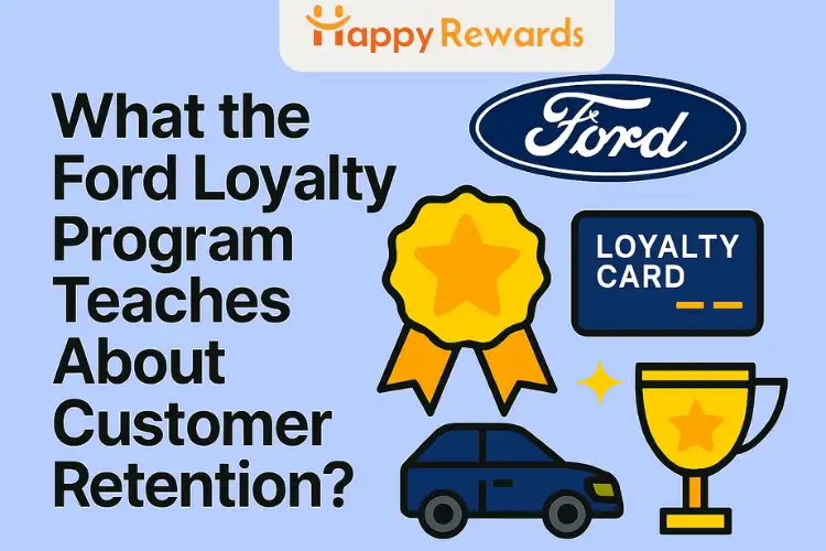What the Ford Loyalty Program Teaches About Customer Retention?
