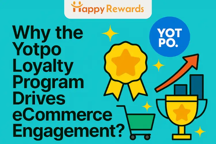 Why the Yotpo Loyalty Program Drives eCommerce Engagement?