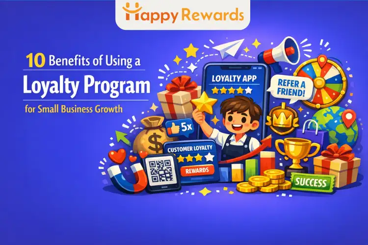 10 Benefits of Using a Loyalty Program for Small Business Growth
