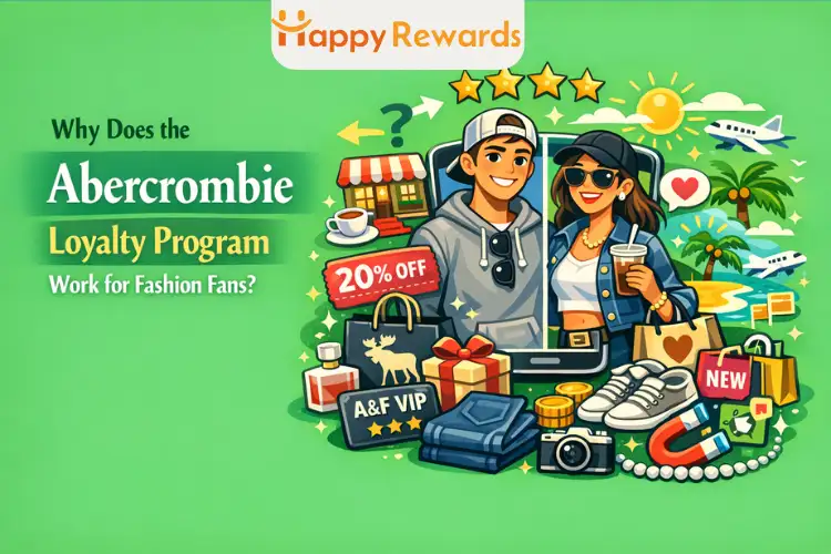 Why Does the Abercrombie Loyalty Program Work for Fashion Fans?